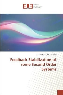 Feedback Stabilization of some Second Order Systems 9783330874459