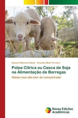Polpa Citrica ou Casca de Soja na Alimentacao de Borregas (Paperback)