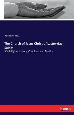 The Church of Jesus Christ of Latter-day Saints By Anonymous