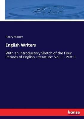 English Writers By Henry Morley 9783337010553 (Paperback)