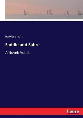 Saddle and Sabre By Hawley Smart 9783337031503 (Paperback)