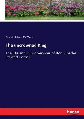 uncrowned King By McWade 9783337065324 (Paperback)