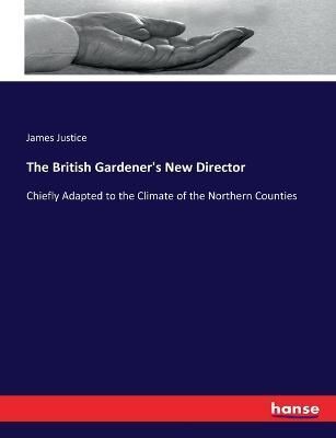 British Gardener's New Director By Justice 9783337081539 (Paperback)