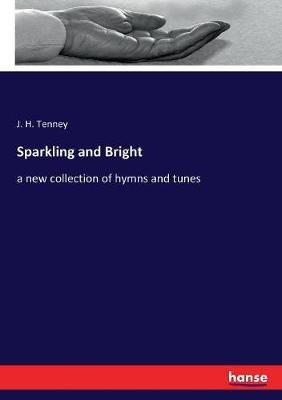 Sparkling and Bright By J H Tenney 9783337089825 (Paperback)