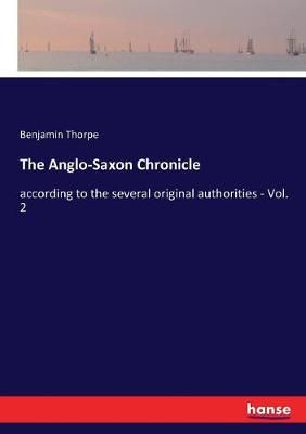 The Anglo-Saxon Chronicle By Benjamin Thorpe 9783337090845 (Paperback)