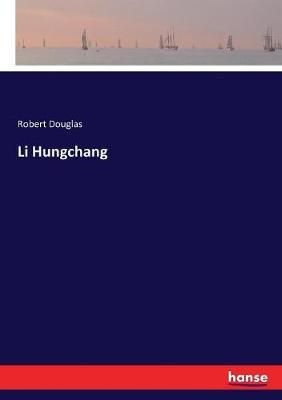 Li Hungchang By Robert Douglas 9783337113445 (Paperback)