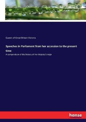 Speeches in Parliament from her accession to the present time