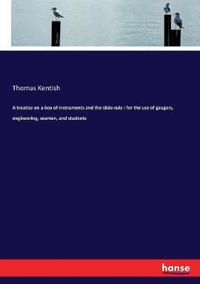 A treatise on a box of instruments and the slide-rule 9783337157036