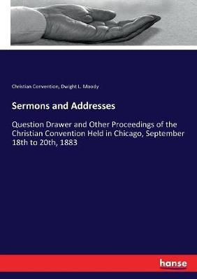 Sermons and Addresses By Convention 9783337158903 (Paperback)