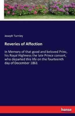 Reveries of Affection By Turnley 9783337172367 (Paperback)