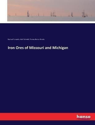 Iron Ores of Missouri and Michigan By Adolf Schmidt 9783337177232