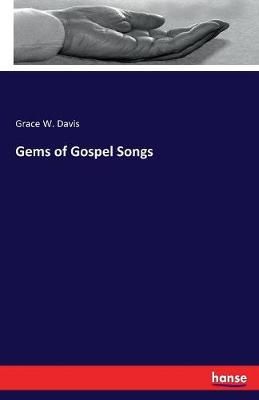Gems of Gospel Songs By Davis 9783337181710 (Paperback)