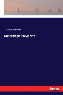 Mineralogia Polyglotta By Christian Keferstein 9783337198831