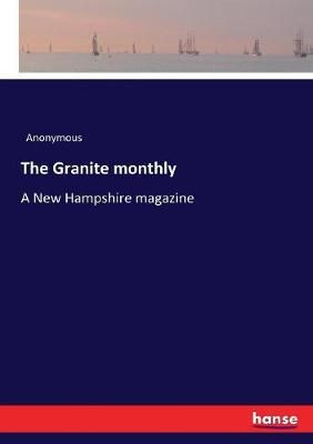 The Granite monthly By Anonymous 9783337206048 (Paperback)