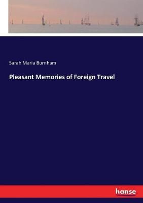 Pleasant Memories of Foreign Travel By Burnham 9783337207274