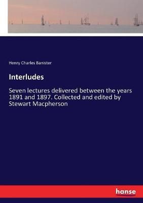 Interludes By Henry Charles Banister 9783337218614 (Paperback)