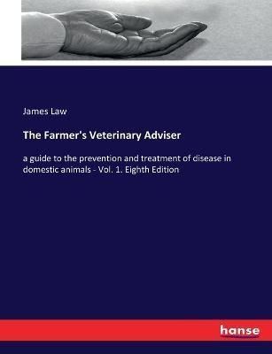 The Farmer's Veterinary Adviser By James Law 9783337239534 (Paperback)