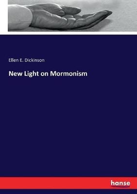 New Light on Mormonism By Dickinson 9783337250607 (Paperback)