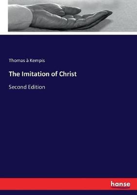 The Imitation of Christ By Thomas A Kempis 9783337260774 (Paperback)