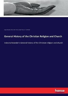 General History of the Christian Religion and Church By August Neander