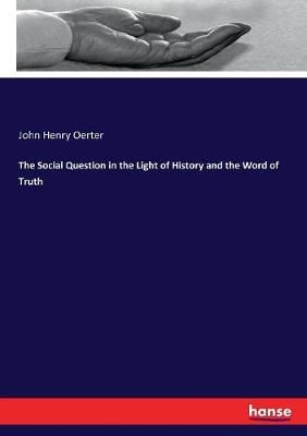Social Question in the Light of History and the Word of Truth