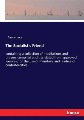 Socialist's Friend By Anonymous 9783337285005 (Paperback)