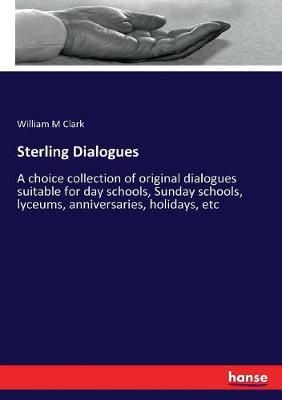 Sterling Dialogues By William M Clark 9783337288570 (Paperback)