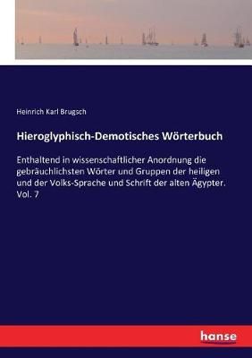 Hieroglyphisch-Demotisches Woerterbuch By Heinrich Karl Brugsch