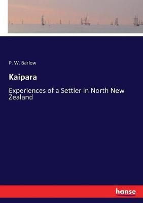 Kaipara By P W Barlow 9783337339081 (Paperback)