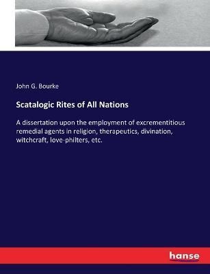Scatalogic Rites of All Nations By John Gregory Bourke 9783337389994