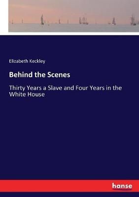 Behind the Scenes By Keckley 9783337412333 (Paperback)