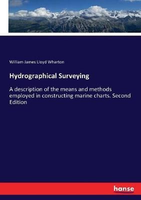 Hydrographical Surveying By William James Lloyd Wharton 9783337418694