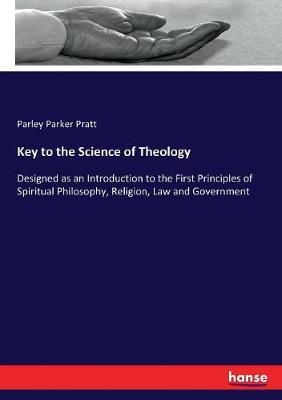 Key to the Science of Theology By Parley Parker Pratt 9783337428099