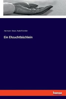 Ein Ehzuchtbuchlein By Hermann Oeser 9783337627133 (Paperback)