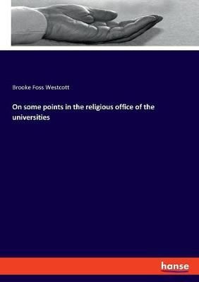 On some points in the religious office of the universities (Paperback)
