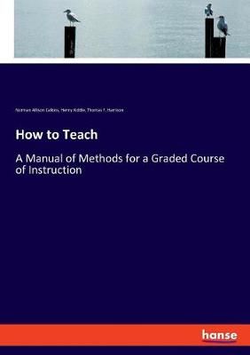 How to Teach By Henry Kiddle 9783337778255 (Paperback)