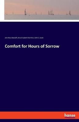 Comfort for Hours of Sorrow By Macduff 9783337780524 (Paperback)