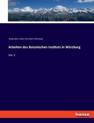 Arbeiten des Botanischen Instituts in Würzburg 9783337816629
