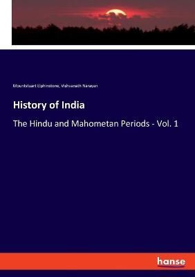 History of India By Mountstuart Elphinstone 9783337950590 (Paperback)