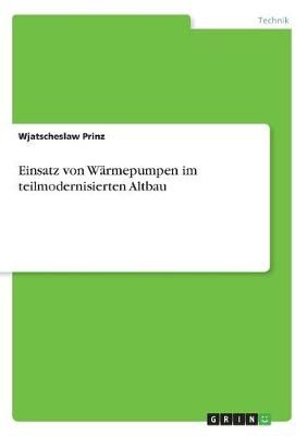 Einsatz Von Wärmepumpen Im Teilmodernisierten Altbau 9783346139641