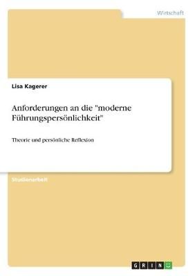 Anforderungen an die "moderne Führungspersönlichkeit" By Kagerer