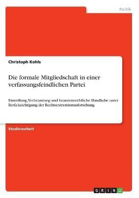 Die Formale Mitgliedschaft in Einer Verfassungsfeindlichen Partei