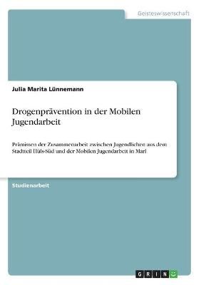 Drogenprävention in der Mobilen Jugendarbeit By Lünnemann