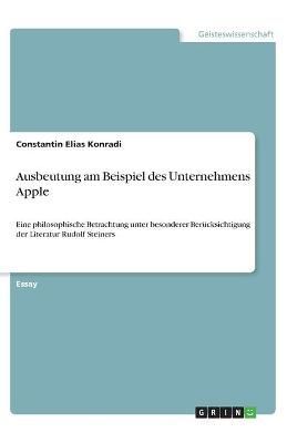 Ausbeutung am Beispiel des Unternehmens Apple 9783346204417