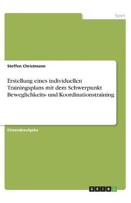Erstellung eines individuellen Trainingsplans mit dem Schwerpunkt Beweglichkeits- und Koordinationstraining
