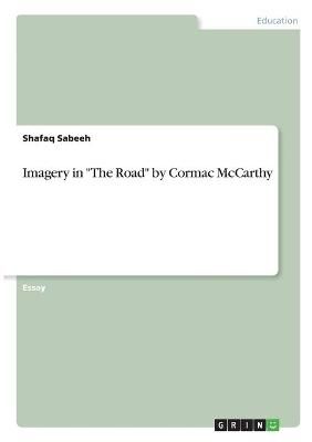 Imagery in The Road by Cormac McCarthy By Sabeeh 9783346303752