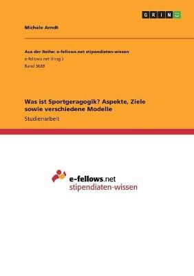Was ist Sportgeragogik? Aspekte, Ziele sowie verschiedene Modelle