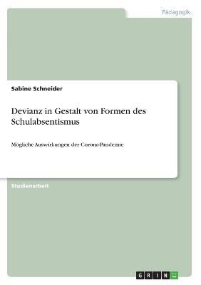 Devianz in Gestalt von Formen des Schulabsentismus By Schneider