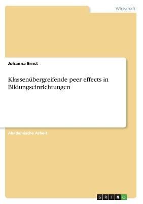 Klassenübergreifende peer effects in Bildungseinrichtungen By Ernst