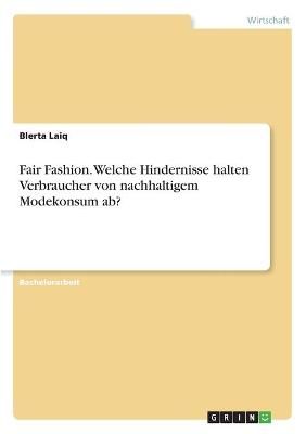 Fair Fashion. Welche Hindernisse halten Verbraucher von nachhaltigem Modekonsum ab?